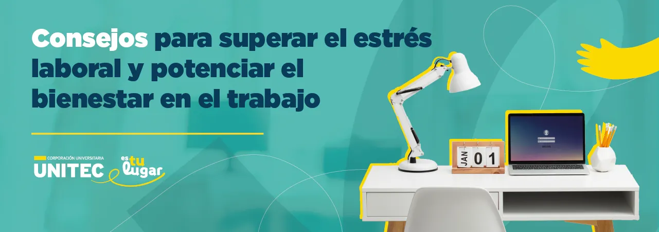 Consejos para Superar el Estrés Laboral y Potenciar el Bienestar en el Trabajo