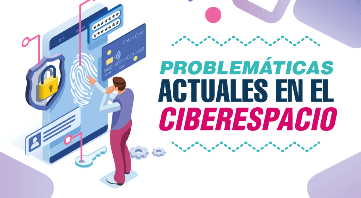 Problemáticas actuales en el ciberespacio: Ciberataques, panorama actual en Colombia Problemáticas actuales en el ciberespacio: Ciberataques, panorama actual en Colombia