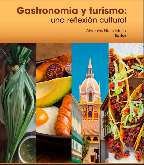 La herencia cultural gastronómica como pilar para revitalizar el turismo latinoamericano