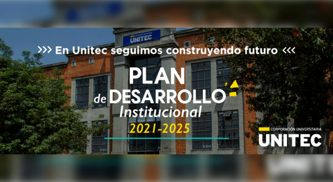 Plan de Desarrollo Institucional 2021-2025: el inicio de nuevos propósitos institucionales